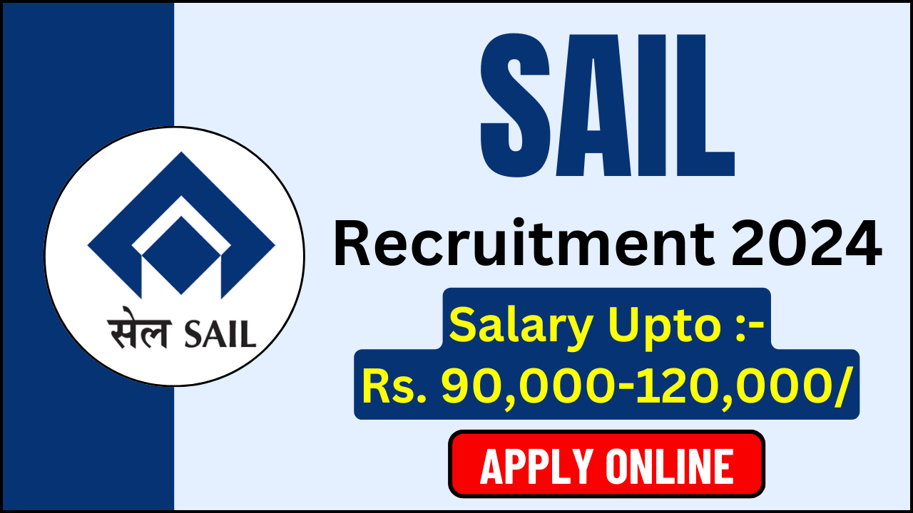 SAIL Recruitment 2024, Notification Out for Consultant Posts, Apply for Salary Upto Rs. 120,000