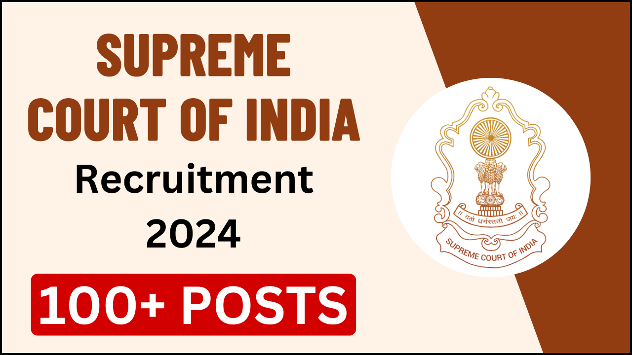 Supreme Court of India Recruitment 2024: Check Eligibility Criteria, Total Posts & Last Date