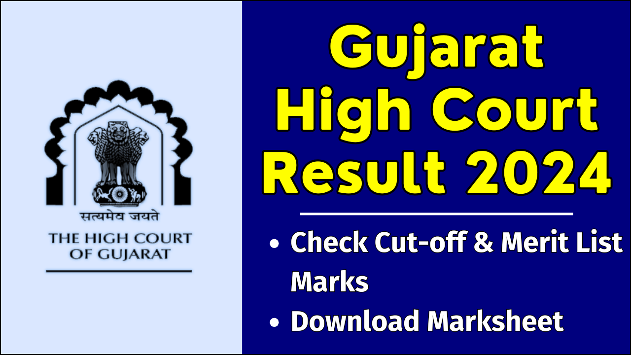 Gujarat High Court Assistant Result 2024 OUT, Download Result @gujarathighcourt.nic.in